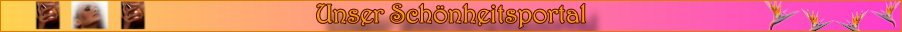 Unser Sch�nheitsportal