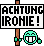 ironie ironie